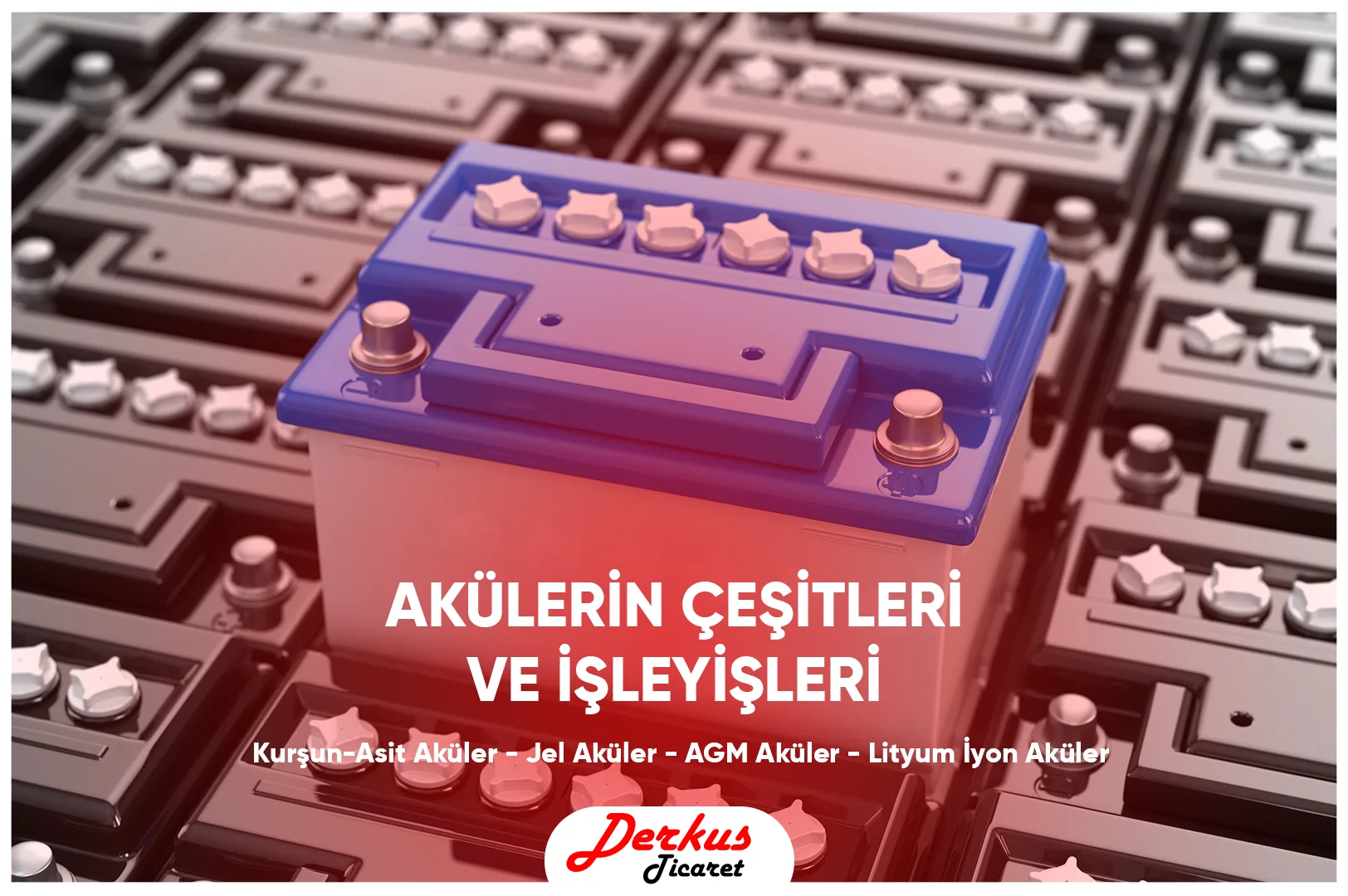 Akü Çeşitleri ve İşleyişleri: Farklı Teknolojiler, Ortak Amaç